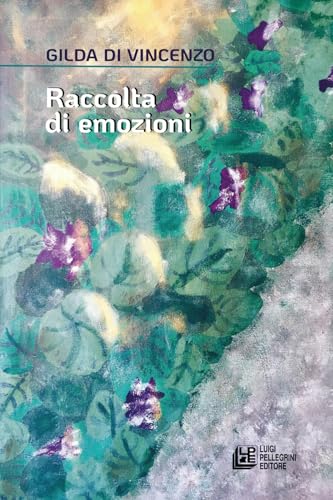 Raccolta di emozioni Raccolta di emozioni von Pellegrini