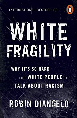White Fragility: Why It's So Hard for White People to Talk About Racism von Penguin