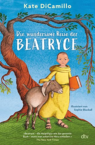 Die wundersame Reise der Beatryce: Tiefgründiger Kinderbuchbestseller ab 10 von dtv Verlagsgesellschaft