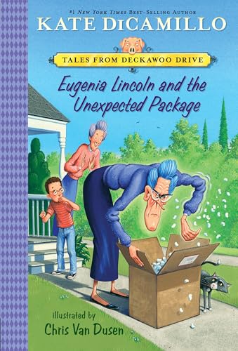 Eugenia Lincoln and the Unexpected Package: Tales from Deckawoo Drive, Volume Four (Tales from Mercy Watson's Deckawoo Drive, Band 4) Eugenia Lincoln and the Unexpected Package: Tales from Deckawoo Drive, Volume Four (Tales from Mercy Watson's Deckawoo Drive, Band 4)