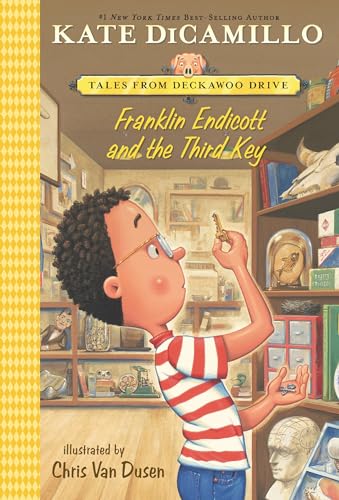 Franklin Endicott and the Third Key: Tales from Deckawoo Drive, Volume Six (Tales from Mercy Watson's Deckawoo Drive, Band 6) Franklin Endicott and the Third Key: Tales from Deckawoo Drive, Volume Six (Tales from Mercy Watson's Deckawoo Drive, Band 6)