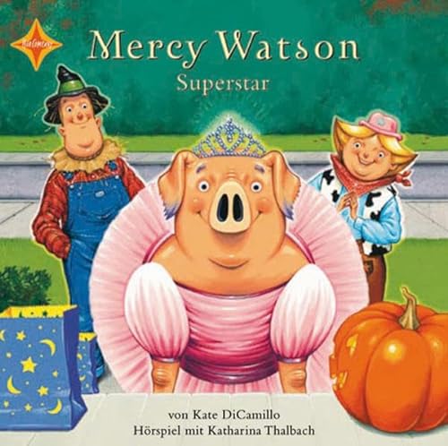 Mercy Watson Superstar: Sprecher: Katharina Thalbach, 1 CD, Digipak