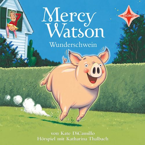 Mercy Watson Wunderschwein: Sprecher: Katharina Thalbach, 1 CD, Digipak, ca. 40 Min. von Hörcompany