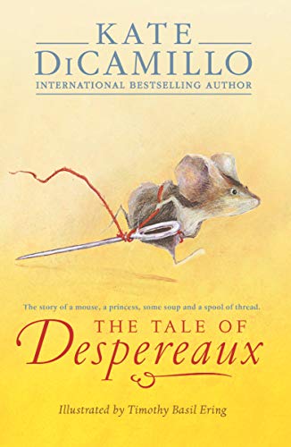 The Tale of Despereaux: Being the Story of a Mouse, a Princess, Some Soup, and a Spool of Thread von Penguin
