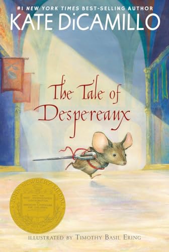 The Tale of Despereaux: Being the Story of a Mouse, a Princess, Some Soup, and a Spool of Thread The Tale of Despereaux: Being the Story of a Mouse, a Princess, Some Soup, and a Spool of Thread