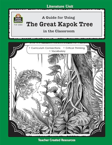 A Guide for Using The Great Kapok Tree in the Classroom (Literature Unit)