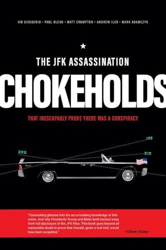 The JFK Assassination Chokeholds: That Prove There Was a Conspiracy von Camp Street Press