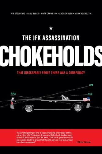The JFK Assassination Chokeholds: That Prove There Was a Conspiracy von Camp Street Press