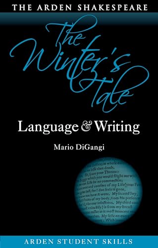 Winter’s Tale: Language and Writing, The (Arden Student Skills: Language and Writing) von The Arden Shakespeare