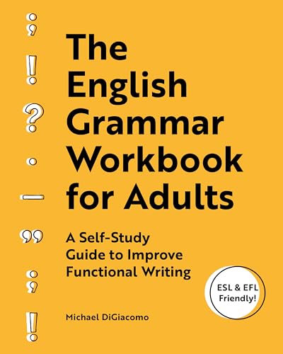 The English Grammar Workbook for Adults: A Self-Study Guide to Improve Functional Writing von Rockridge Press