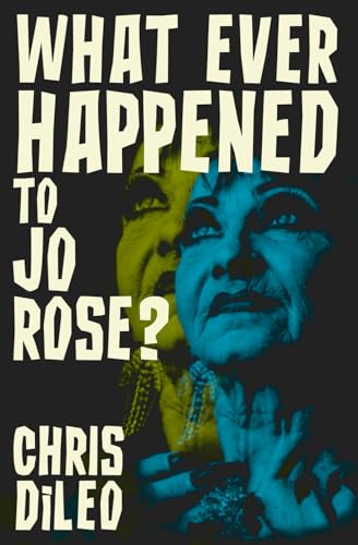What Ever Happened to Jo Rose? von Grindhouse Press