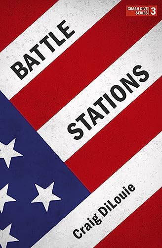 Battle Stations: a novel of the Pacific War (Crash Dive, Band 3) von CREATESPACE