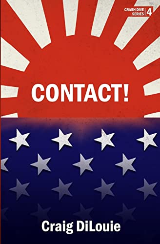 Contact!: a novel of the Pacific War (Crash Dive, Band 4) von CREATESPACE