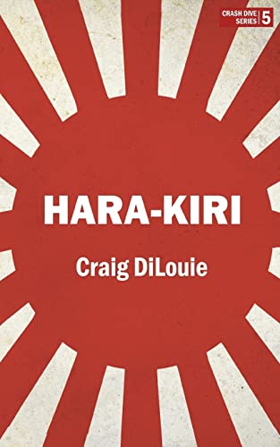 Hara-Kiri: a novel of the Pacific War (Crash Dive, Band 5) von CREATESPACE