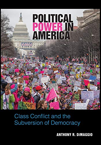 Political Power in America: Class Conflict and the Subversion of Democracy von State University of New York Press
