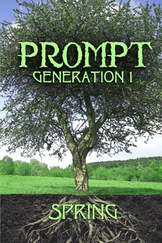 Prompt Generation 1 Spring Prompt Generation 1 Spring von Blue Forge Press