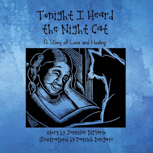 Tonight I Heard the Night Cat: A Story of Love and Healing von Blue Forge Press