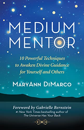 Medium Mentor: 10 Powerful Techniques to Awaken Divine Guidance for Yourself and Others von New World Library