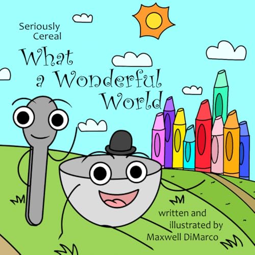 Seriously Cereal: What a Wonderful World Seriously Cereal: What a Wonderful World von Blue Forge Press