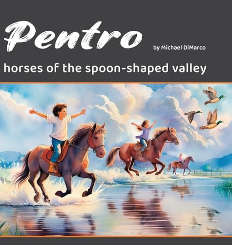 Pentro: Horses of the Spoon-Shaped Valley von Via Media Publishing