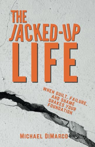 The Jacked Up Life: When Guilt, Failure,, and Shame Shakes Your Foundation von Hungry Planet