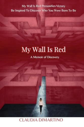 My Wall is Red: A Memoir of Discovery von ARPress