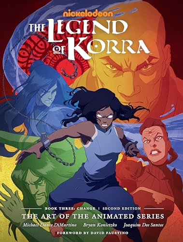 The Legend of Korra: The Art of the Animated Series--Book Three: Change (Second Edition): The Art of the Animated Series; Change von Dark Horse Books