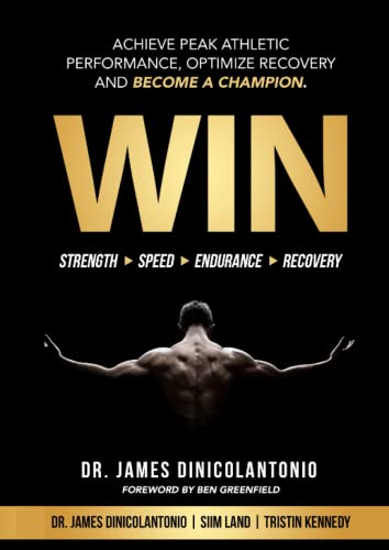 WIN: Achieve Peak Athletic Performance, Optimize Recovery and Become a Champion von Independently published