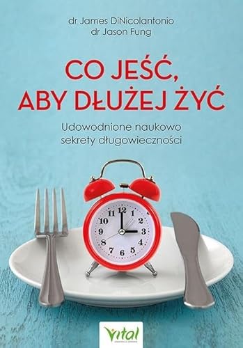 Co jeść, aby dłużej żyć