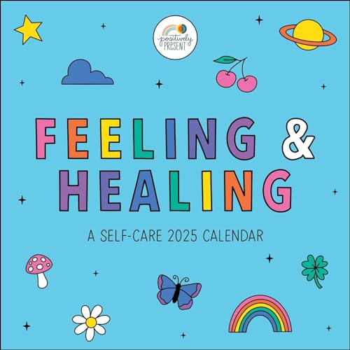 Positively Present 2025 Wall Calendar: Feeling & Healing von Andrews McMeel Publishing