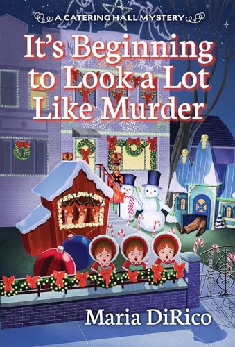 It’s Beginning to Look a Lot Like Murder (A Catering Hall Mystery, Band 3)