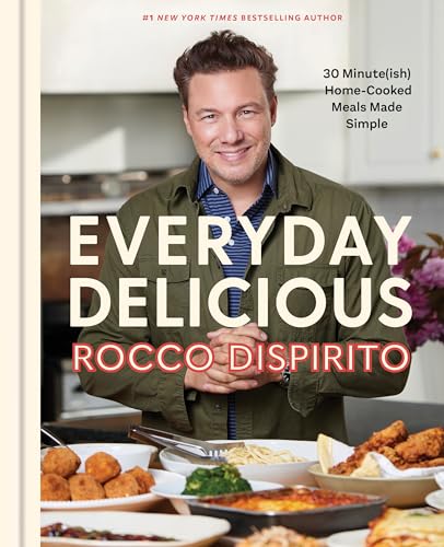 Everyday Delicious: 30 Minute(ish) Home-Cooked Meals Made Simple: A Cookbook von Rodale