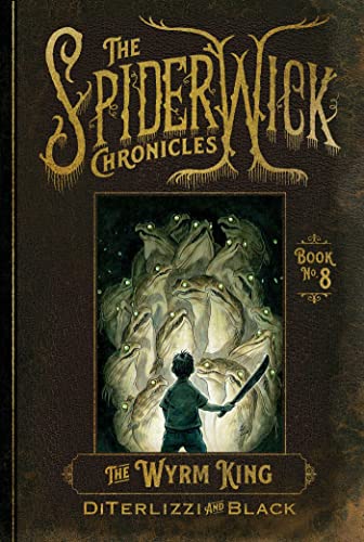 The Wyrm King (Volume 8) (The Spiderwick Chronicles) von Simon & Schuster Books for Young Readers