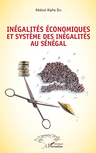 Inégalités économiques et système des inégalités au Sénégal von L'HARMATTAN