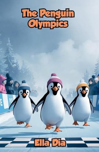 The Penguin Olympics von Bright Minds Books