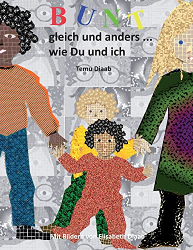 Bunt, gleich und anders ...: wie Du und ich von Books on Demand