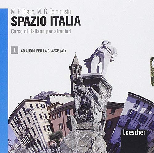 Spazio Italia: CD Audio per la classe 1 (A1) von Loescher Coedizioni