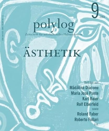Ästhetik: polylog 9 (Polylog. Zeitschrift für interkulturelles Philosophieren)