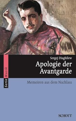 Apologie der Avantgarde: Memoiren aus dem Nachlass (Serie Musik)
