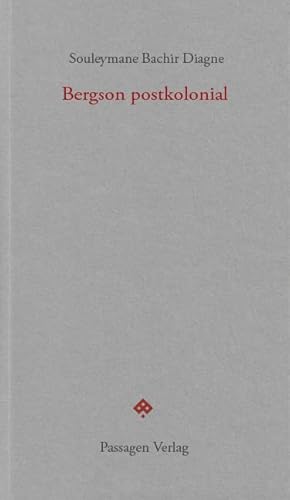 Bergson postkolonial (Passagen forum) von Passagen Verlag Ges.M.B.H