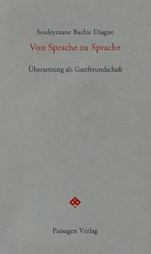 Von Sprache zu Sprache: Übersetzung als Gastfreundschaft (Passagen forum) von Passagen