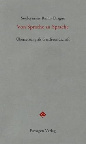 Von Sprache zu Sprache: Übersetzung als Gastfreundschaft (Passagen forum) von Passagen Verlag Ges.M.B.H