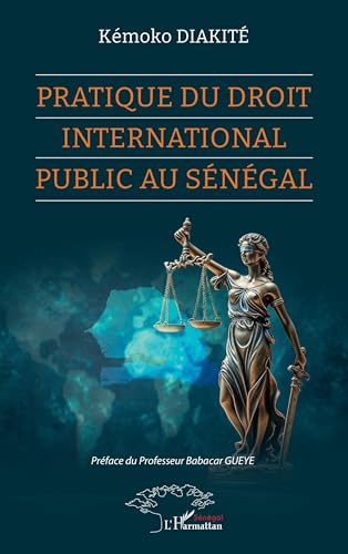 Pratique du Droit international public au Sénégal Pratique du Droit international public au Sénégal von Harmattan Sénégal