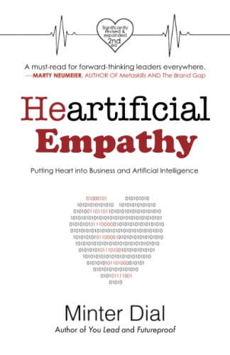 Heartificial Empathy, 2nd Edition: Putting Heart into Business and Artificial Intelligence