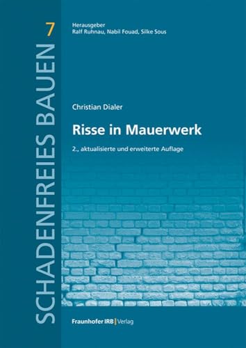 Risse in Mauerwerk (Schadenfreies Bauen) von Fraunhofer Irb Verlag