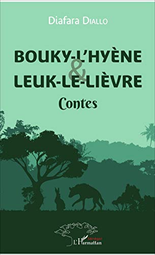 Bouky-l'Hyène et Leuk-le-Lièvre: Contes von L'HARMATTAN