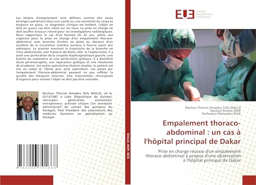 Empalement thoraco-abdominal : un cas à l'hôpital principal de Dakar: Prise en charge réussie d'un empalement thoraco-abdominal à propos d'une observation à l'hôpital principal de Dakar von Éditions universitaires européennes
