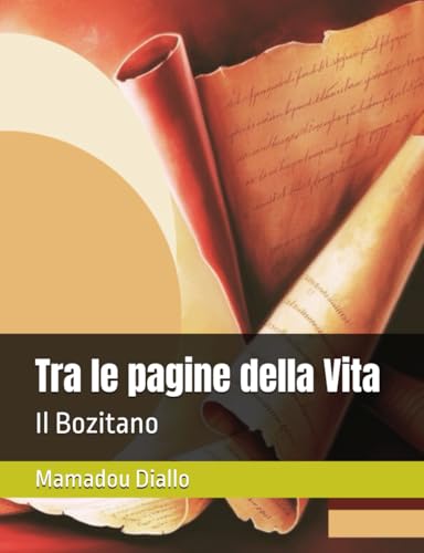 Tra le pagine della Vita: Il Bozitano von Independently published