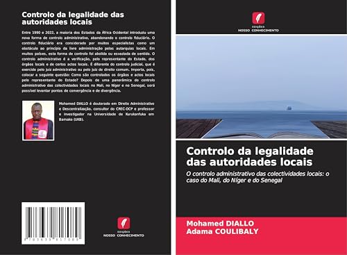 Controlo da legalidade das autoridades locais: O controlo administrativo das colectividades locais: o caso do Mali, do Níger e do Senegal von VDM Verlag