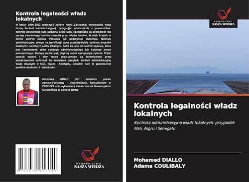 Kontrola legalno¿ci w¿adz lokalnych: Kontrola administracyjna w¿adz lokalnych: przypadek Mali, Nigru i Senegalu von VDM Verlag